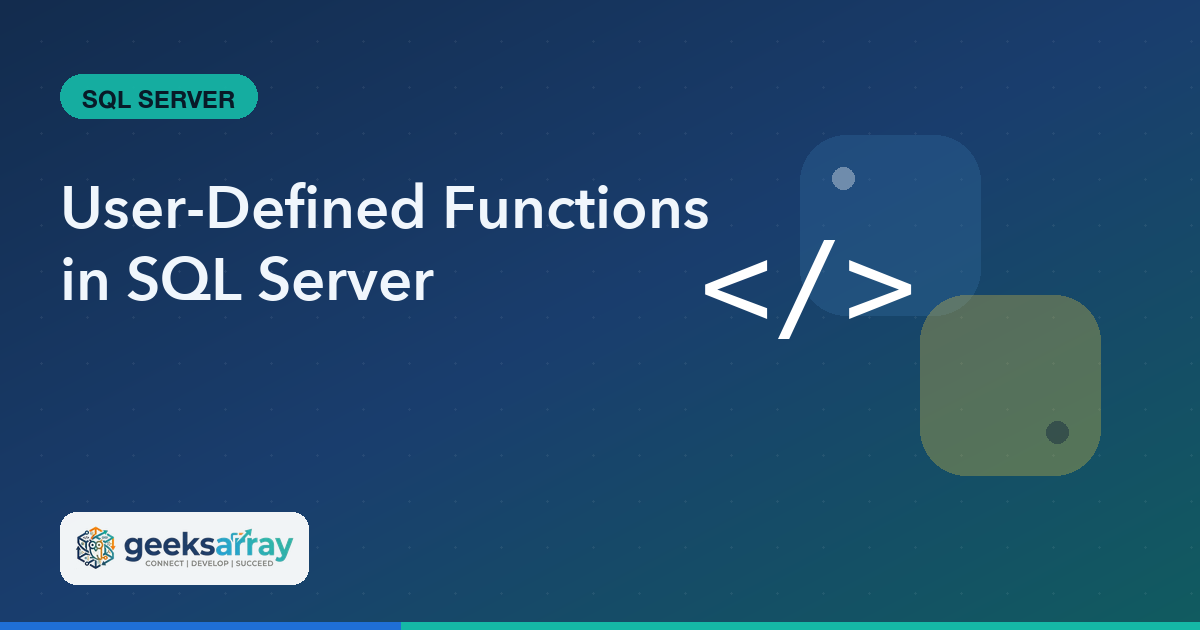 User-Defined Functions in SQL Server