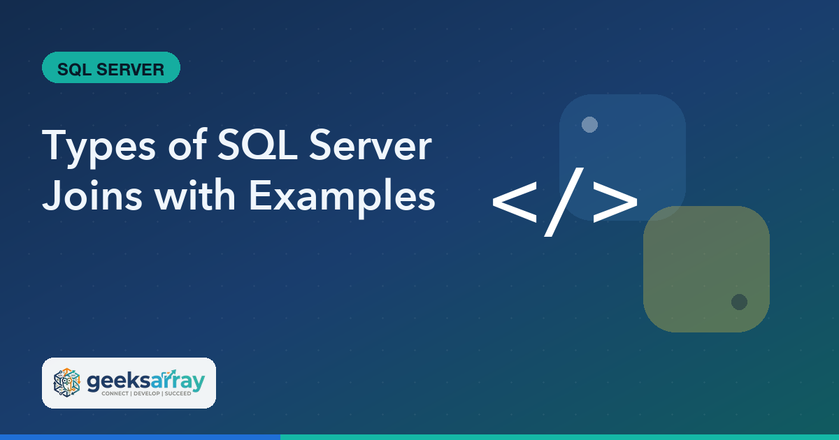 Types of SQL Server Joins with Examples