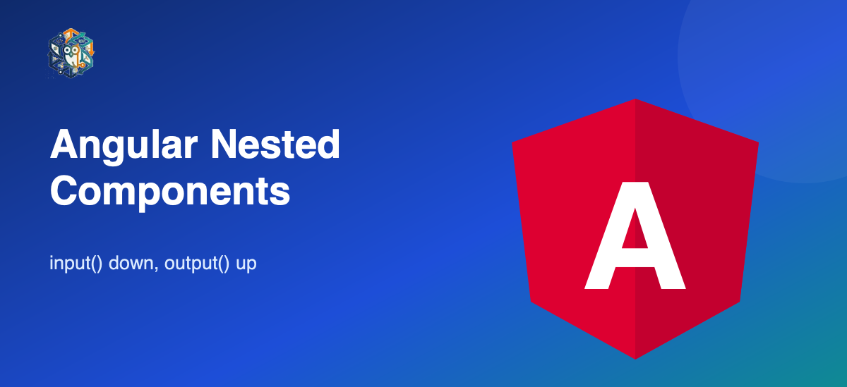 Angular Nested Components with input() and output()