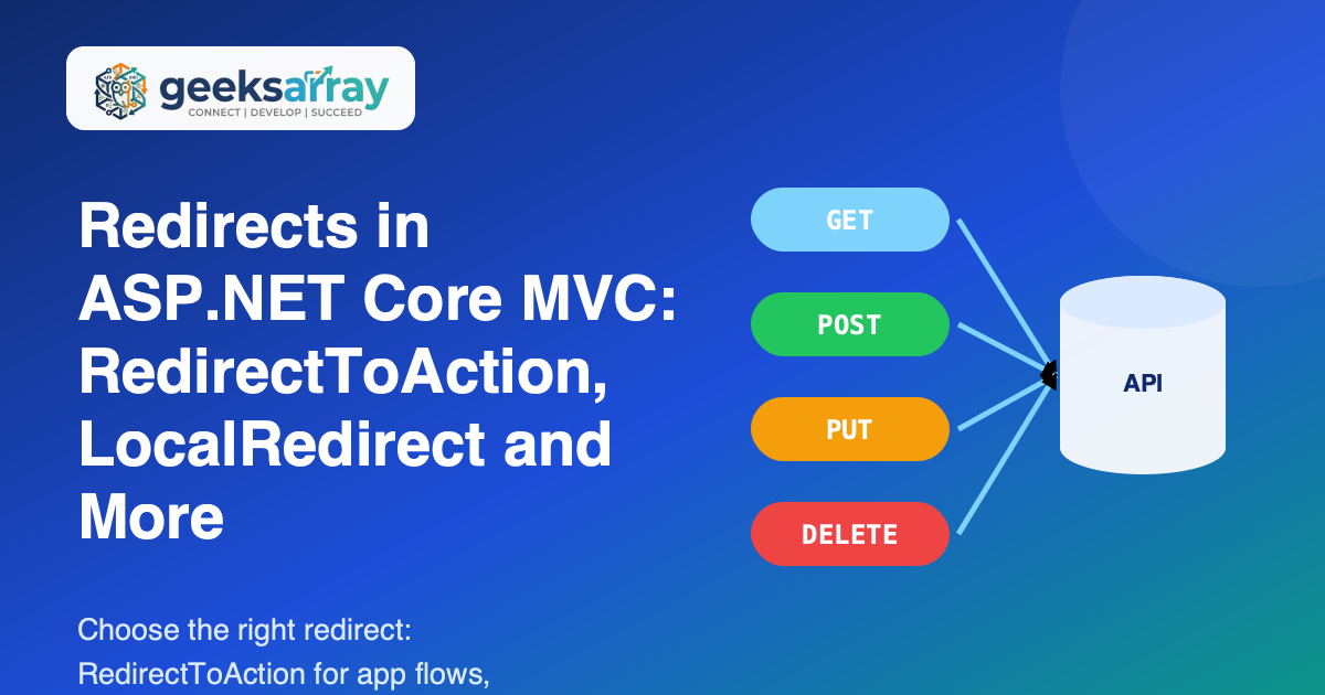 Redirects in ASP.NET Core MVC: RedirectToAction, LocalRedirect and More