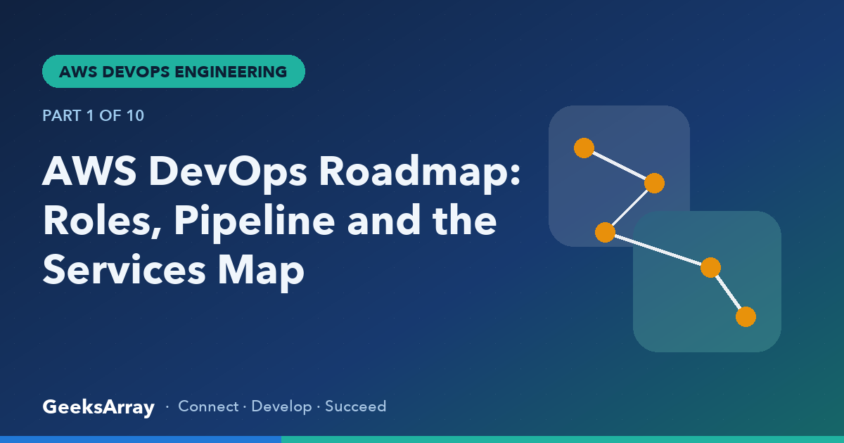 AWS DevOps Roadmap: Roles, Pipeline and the Services Map