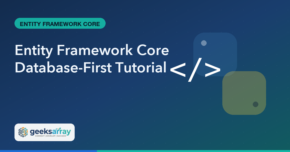 Entity Framework Core Database-First Tutorial
