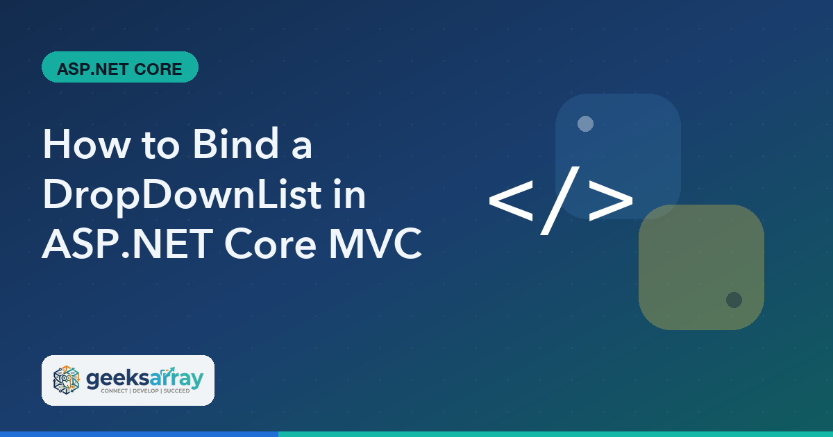 How to Bind a DropDownList in ASP.NET Core MVC